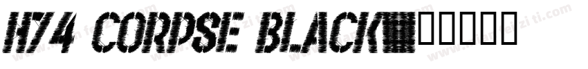 H74 Corpse Black字体转换